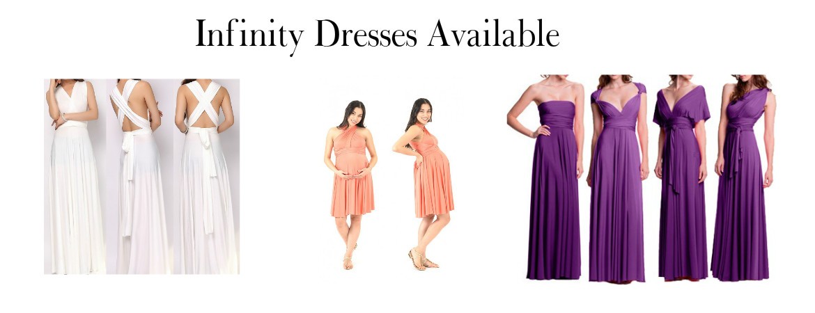 Infinity Dresses Now Available
